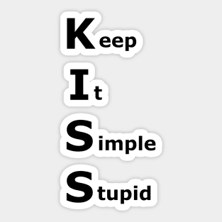 Keep it Simple Stupid Sticker